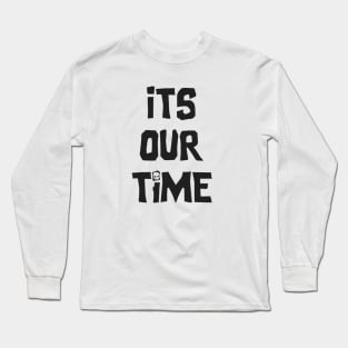 The Goonies - It's Our Time Long Sleeve T-Shirt